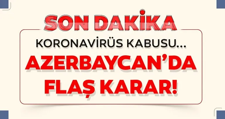 Azerbaycan’da koronavirüs nedeniyle eğitime 7 gün ara verildi