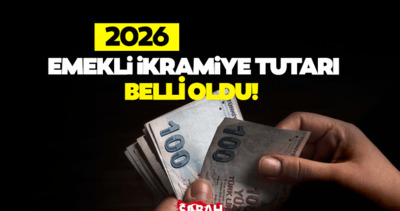 EMEKLİ İKRAMİYESİ ÖDEMELERİ 2026 | Kurban Bayramı emekli ikramiyesi ne zaman yatacak?
