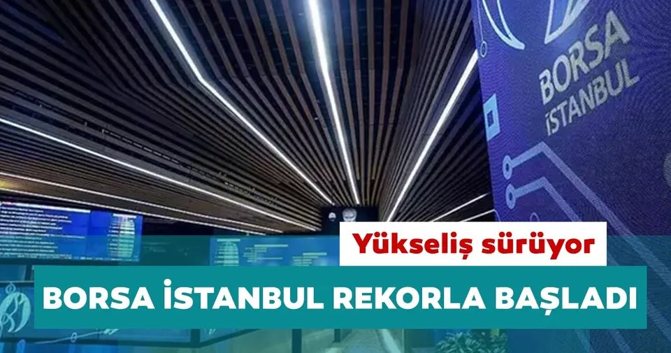 Borsa Istanbul Gune Rekorla Basladi Son Dakika Haberler