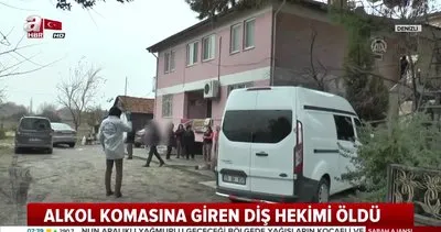 Alkol komasına giren diş hekimi öldü