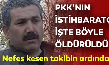 PKK’nın istihbaratçısı 57 günlük takiple vuruldu