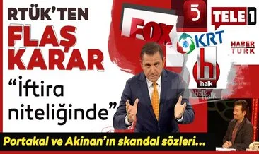 Son dakika haberi: RTÜK’ten Fatih Portakal ve Serdar Akinan’ın skandal sözleriyle ilgili flaş karar