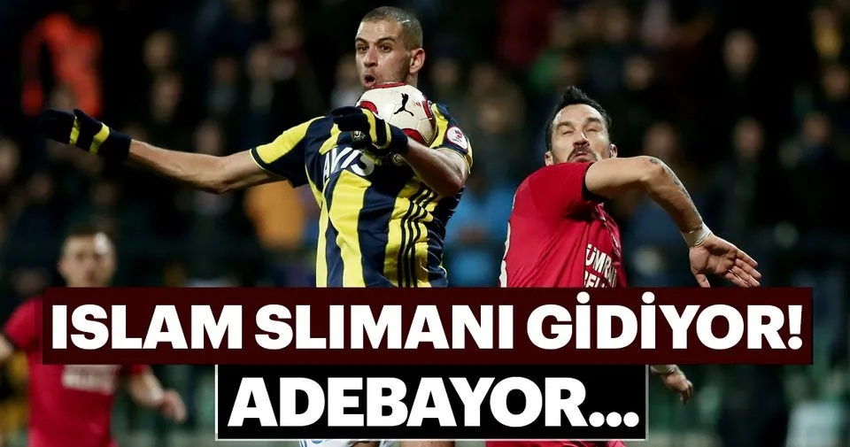 Fenerbahce De Slimani Gidiyor Adebayor Spor Haberleri