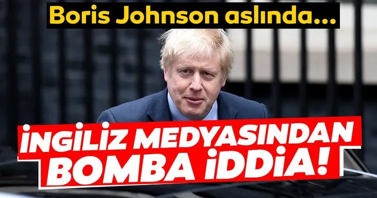 Son dakika haberi: İngiliz medyasından bomba iddia! Başbakan Boris Johnson aslında...