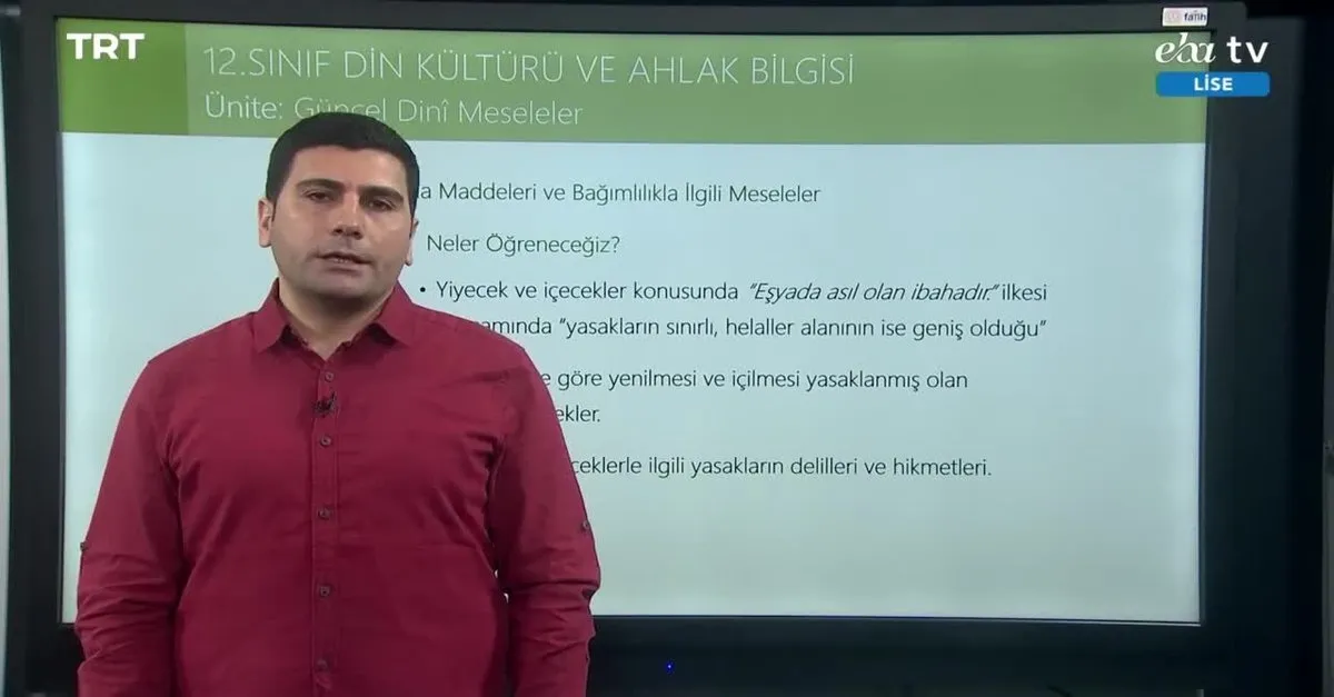 Eba Tv 12 Sinif Din Kulturu Ve Ahlak Bilgisi Konu Gida Maddeleri Ve Bagimlikla Ilgili Meseleler Videosunu Izle Son Dakika Haberleri