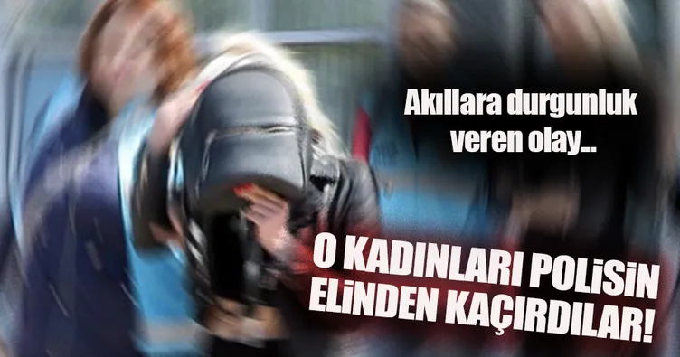 Eskort kızları polisin elinden kaçırdılar!