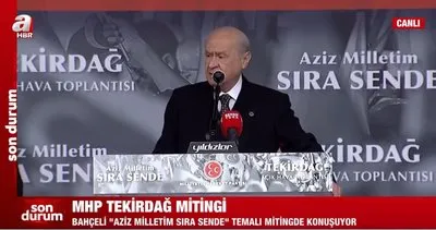 MHP Lideri Devlet Bahçeli: Türkiye Cumhuriyeti’nin geleceği yabancı başkentlerde belirlenemez | Video
