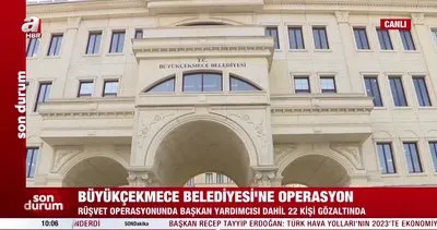 Büyükçekmece Belediyesi’ne rüşvet operasyonu! Başkan yardımcısı da gözaltında! | Video