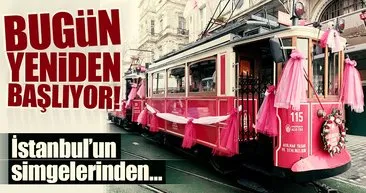 Taksim’deki nostaljik tramvay seferlerine başlıyor