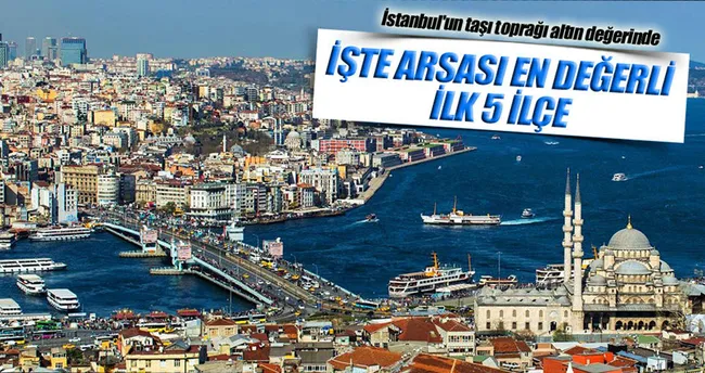 İstanbul’un arsa değeri 7 trilyon lira