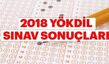YÖKDİL sonuçları açıklandı | 2018 Anadolu Üniversitesi ile 22 Eylül YÖKDİL sonuç sorgulama