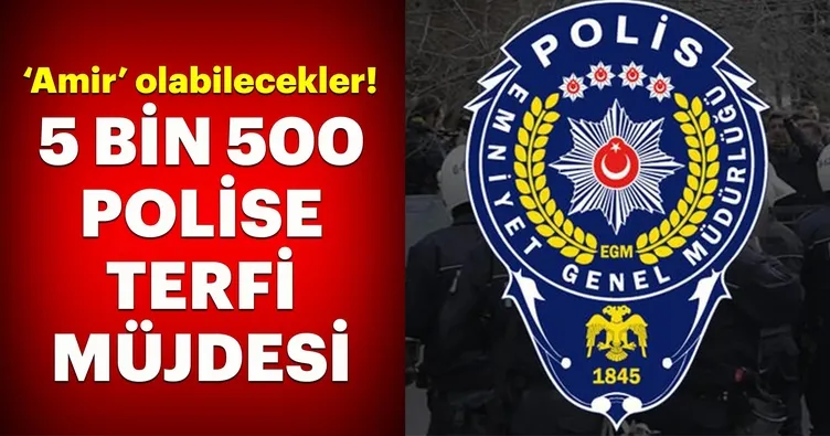 5 bin 500 başpolise terfi imkanı!