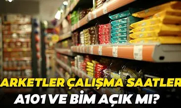 Bayramda A101, Migros, FİLE, ŞOK ve BİM marketler açık olacak mı? Bugün BİM ve A101 açık mı?