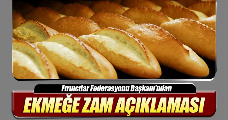 ‘Ekmeğe zam söz konusu değil’