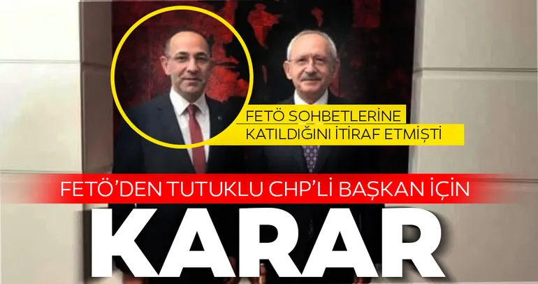 Son dakika: FETÖ’den tutuklanan CHP’li eski belediye başkanının tahliye talebi reddedildi