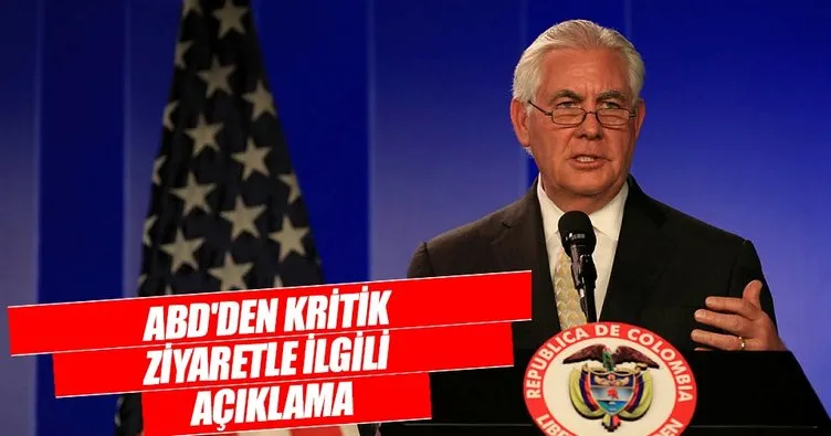 ABD’den Tillerson’ın Türkiye ziyaretiyle ilgili açıklama