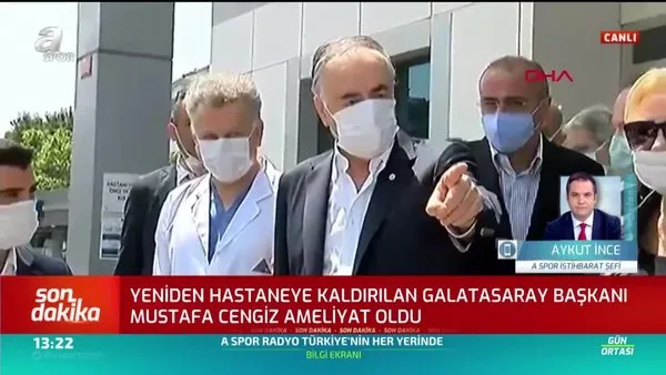 Aykut İnce: Mustafa Cengiz yeniden ameliyat oldu
