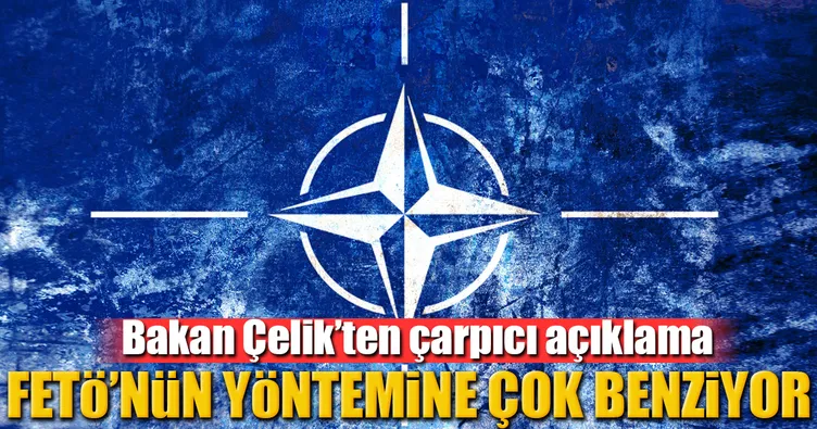 Çelik: FETÖ yöntemine çok benziyor