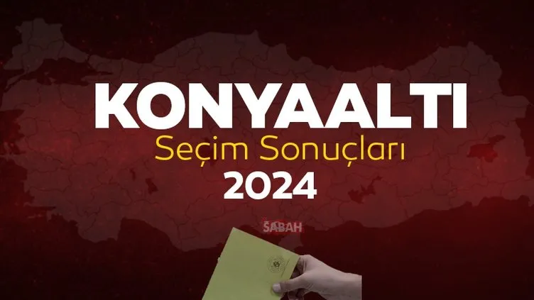Antalya Konyaaltı Seçim Sonuçları! 31 Mart 2024 Konyaaltı belediye yerel seçim sonuçları ve oy oranları