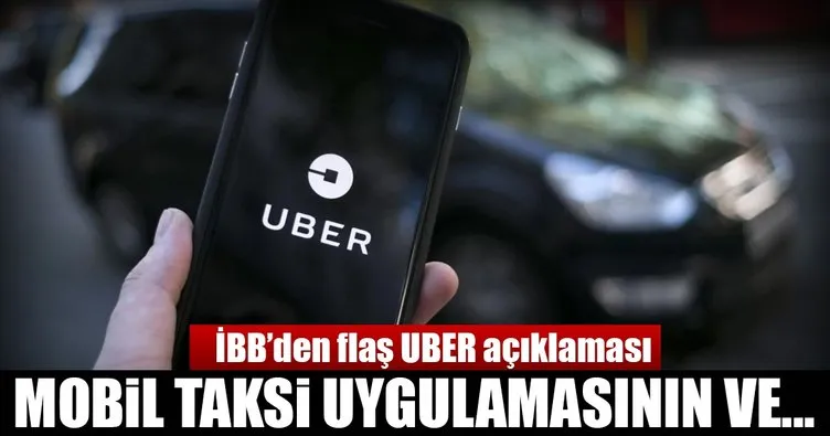 Son dakika: İBB’den Uber açıklaması