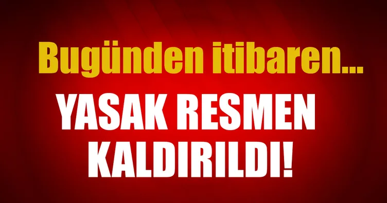 Türkiye’ye yasak resmen kaldırıldı!