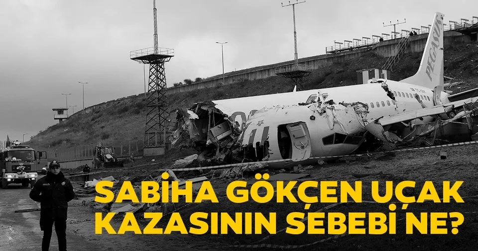 Sabiha Gokcen Ucak Kazasi Neden Oldu 5 Subat 2020 Pegasus Ucak Kazasinin Sebebi Ne Son Dakika Haberler