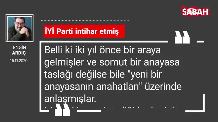 Engin Ardıç 'İYİ Parti intihar etmiş'