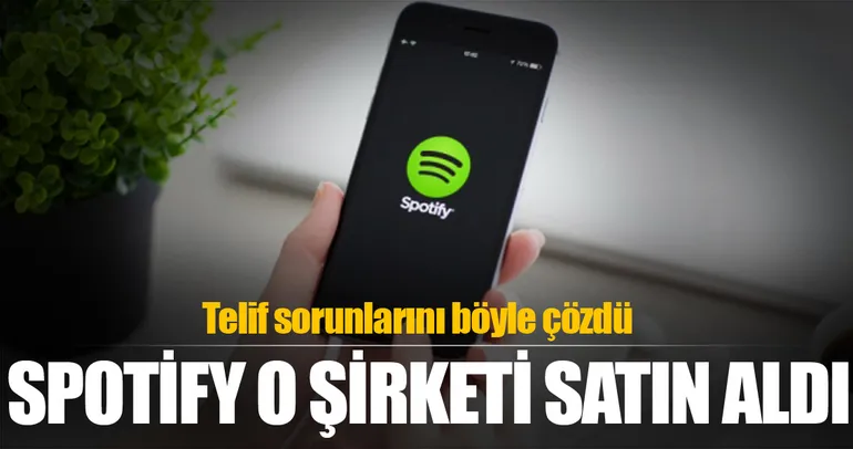 Spotify o şirketi satın aldı