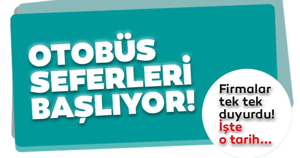 Otobus Seferleri Hakkinda Firmalardan Son Dakika Aciklamasi Sehirler Arasi Otobus Seferleri Ne Zaman Basliyor Son Dakika Haberler