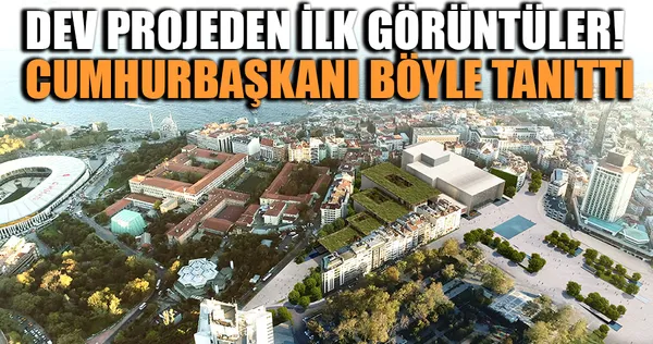 Cumhurbaşkanı Erdoğan, Yeni AKM binasını tanıttı