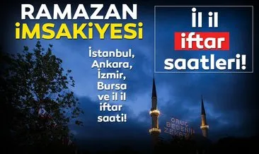İstanbul, Ankara ve diğer illerde iftar saati kaçta, iftara ne kadar kaldı? 2019 Ramazan İmsakiyesi! 8 Mayıs il iftar vakti burada
