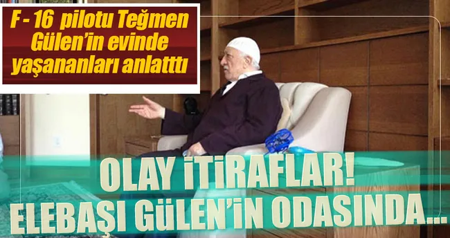 Gülen’in odasında yaşananları anlatı