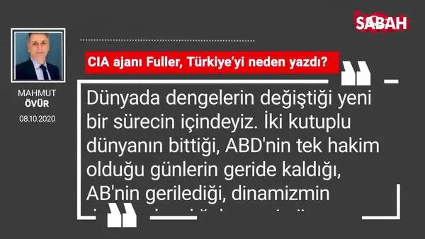 Mahmut Övür | CIA ajanı Fuller, Türkiye’yi neden yazdı?