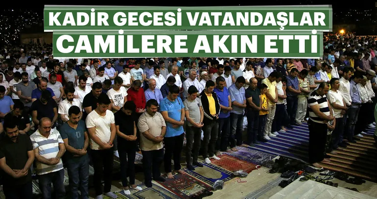 Tüm yurtta Kadir Gecesi coşkusu