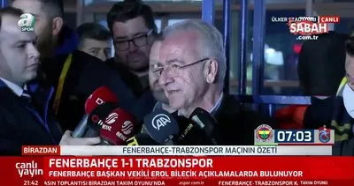 Fenerbahçe Başkanvekili Erol Bilecik’ten flaş açıklamalar! Türk futbolunda bir leke...