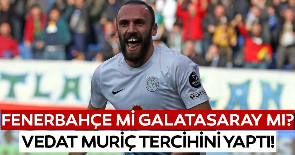 Son Dakika Gelismesi Fenerbahce Mi Galatasaray Mi Vedat Muric Fenerbahce Ye Mi Galatasaray A Mi Transfer Olacak Spor Haberleri