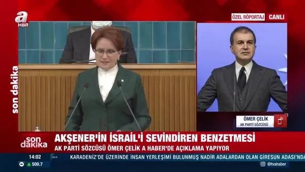 AK Parti Sözcüsü Ömer Çelik'ten İyi Parti Genel Başkanı Meral Akşener'in skandal açıklamasına sert tepki!