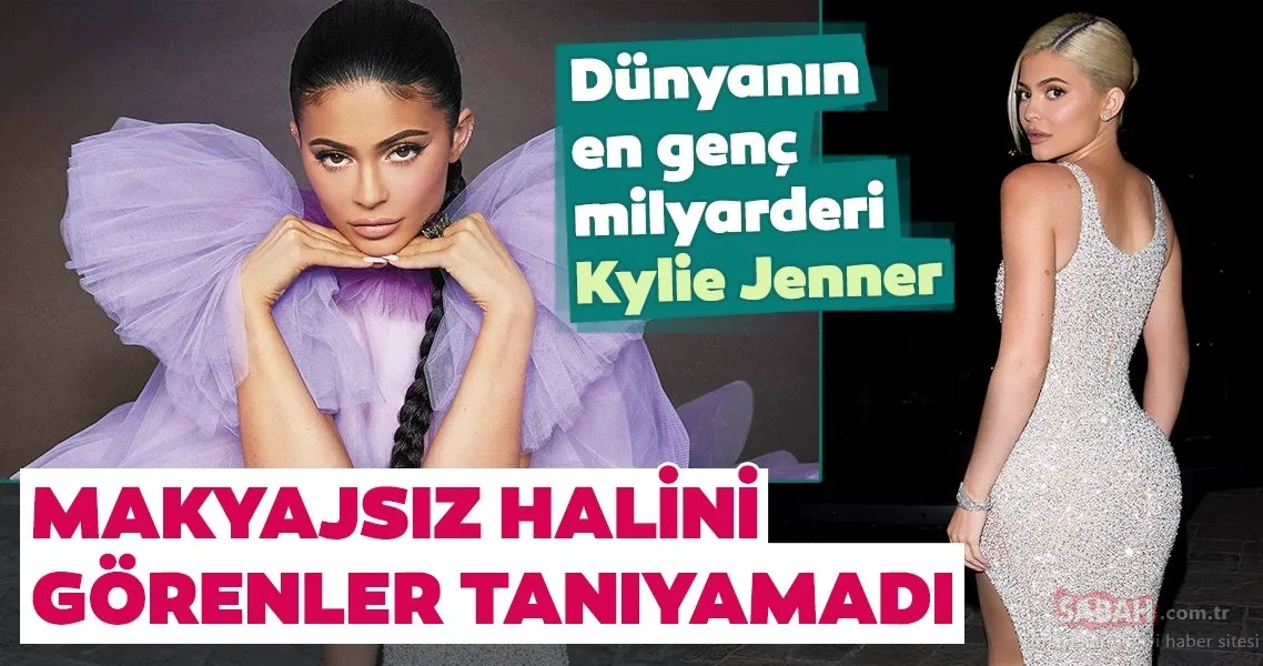 Ünlü milyarder Kylie Jenner makyajsız görüntülendi! İşte Kylie Jenner