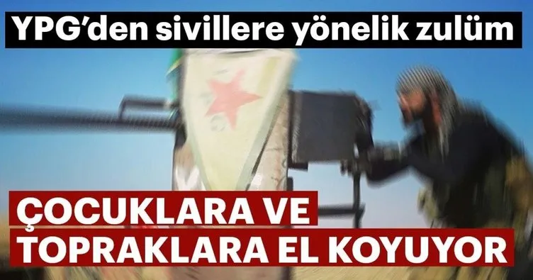 YPG çocuklara ve topraklara el koyuyor