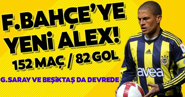 Fenerbahçe’ye yeni Alex! Galatasaray ve Beşiktaş da devrede