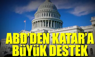 ABD’den Katar’a büyük övgü