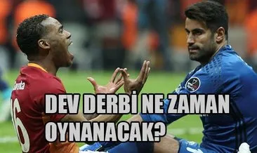 Galatasaray-Fenerbahçe derbisi ne zaman? Derbiler ne zaman oynanacak?