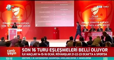 Ziraat Türkiye Kupası’nda eşleşmeler belli oldu! 20 Aralık 2019 Cuma İşte Fenerbahçe, Galatasaray, Trabzonspor’un rakipleri...