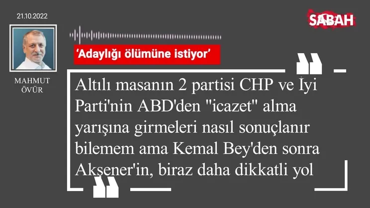 Mahmut Övür | Adaylığı ölümüne istiyor