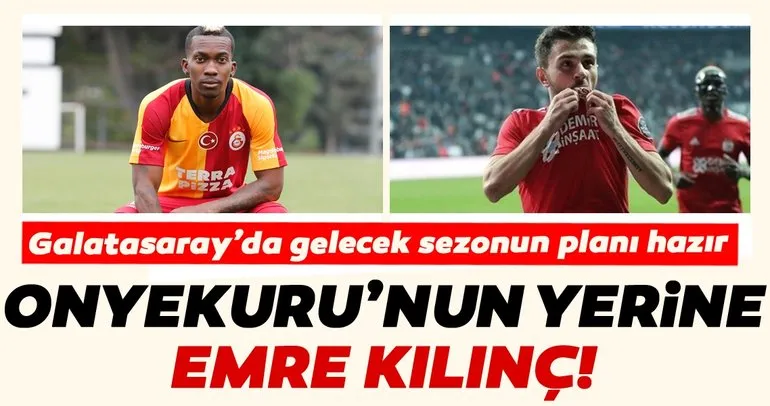 Galatasaray’da gelecek sezonun planı hazır! Henry Onyekuru’nun forması Emre Kılınç’a