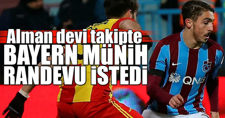 Bayern Münih randevu istedi