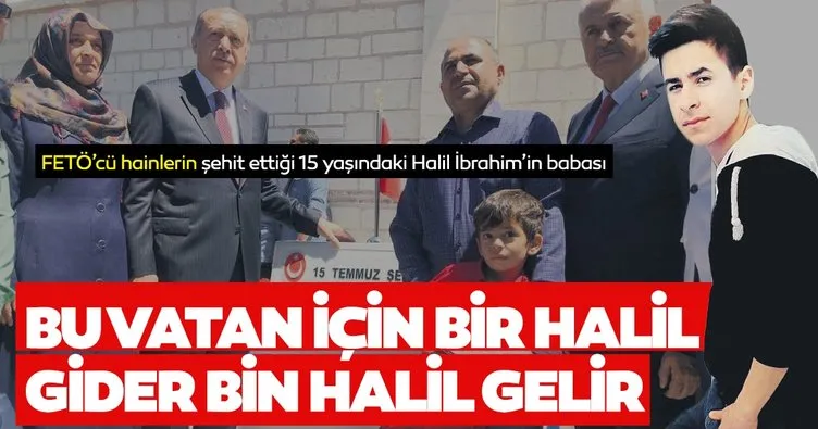 Bu vatan için bir Halil gider bin Halil gelir