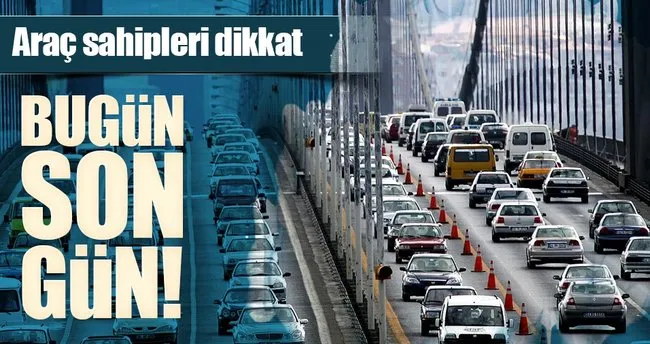 Motorlu Taşıtlar Vergisi MTV ödemesinde bugün son gün!