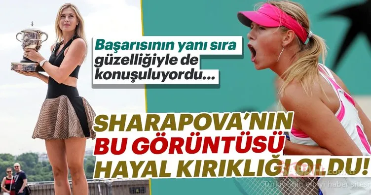 Maria Sharapova’nın bu görüntüsü hayal kırıklığı oldu!