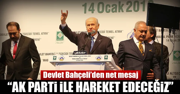 Bahçeli: AK Parti ile birlikte 2019 seçiminde milletimizin yanında yer alacağız